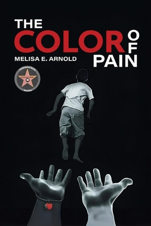 The Color of Pain by Melisa E Arnold 9781963851267