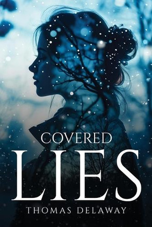 Covered Lies by Thomas Delaway 9781787992788