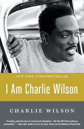 I Am Charlie Wilson by Charlie Wilson 9781476790084