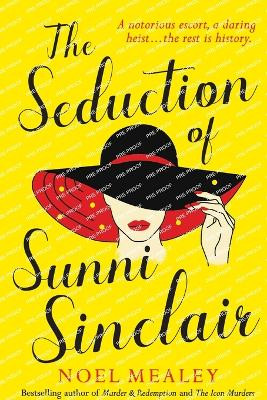 The Seduction of Sunni Sinclair by Noel Mealey 9781922830555