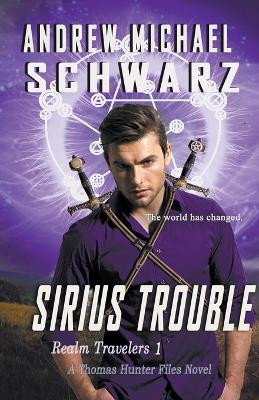 Sirius Trouble by Andrew Michael Schwarz 9798201524166