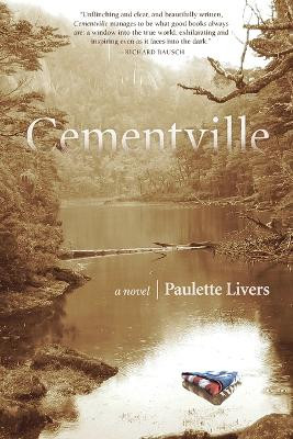 Cementville: A Novel by Paulette Livers 9781619024762
