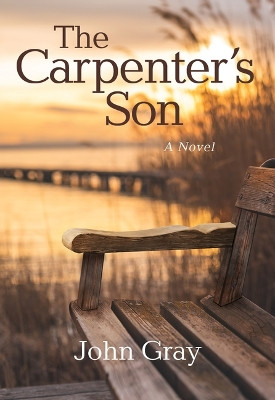 The Carpenter's Son by John Gray 9781640609662
