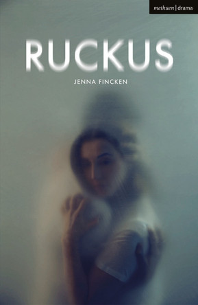 Ruckus by Jenna Fincken