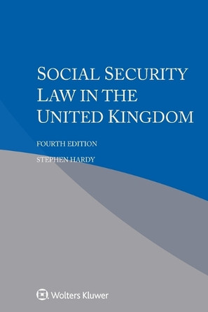 Social Security Law in the United Kingdom by Stephen Hardy 9789403536477