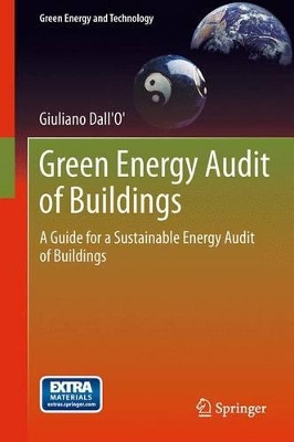 Green Energy Audit of Buildings: A guide for a sustainable energy audit of buildings by Giuliano Dall'O' 9781447161721