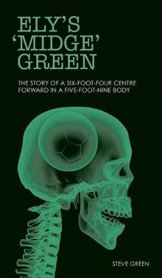 Ely's 'Midge' Green by Steve Green 9781785077227
