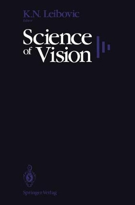 Science of Vision by K. N. Leibovic 9781461279983