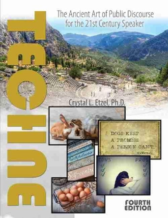 Techne: The Ancient Art of Public Discourse for the 21st Century Speaker by Etzel 9781792409684