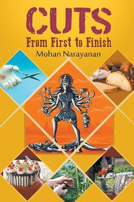 Cuts: From First to Finish by Mohan Narayanan 9781948858243