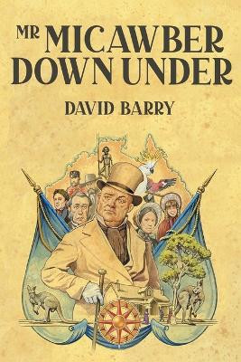Mr Micawber Down Under by David Barry 9781837910397