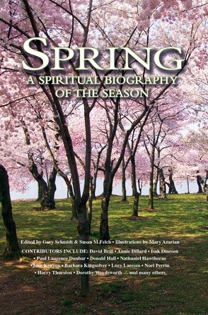 Spring: A Spiritual Biography of the Season by Gary Schmidt 9781683365730