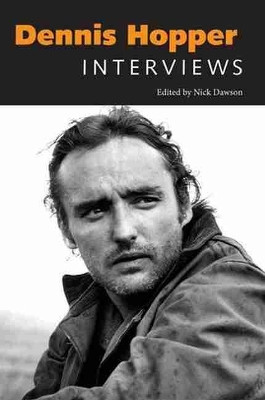 Dennis Hopper: Interviews by Nick Dawson 9781617036552