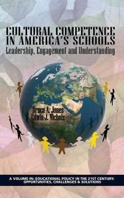 Cultural Competence in America's Schools: Leadership, Engagement and Understanding by Bruce A. Jones 9781623961756