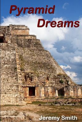 Pyramid Dreams by Jeremy Smith 9781471091605
