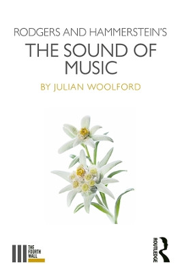 Rodgers and Hammerstein's The Sound of Music by Julian Woolford 9781138682832