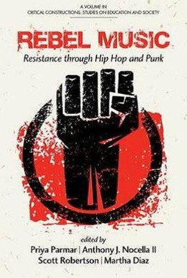 Rebel Music: Resistance through Hip Hop and Punk by Priya Parmar 9781623969097
