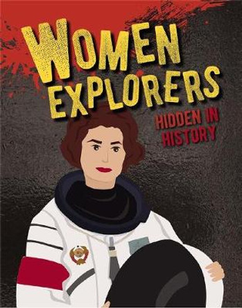 Women Explorers Hidden in History by Ellen Rodger