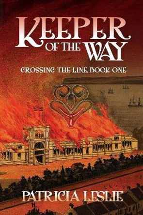 Keeper of the Way by Patricia Lesley 9781925652192