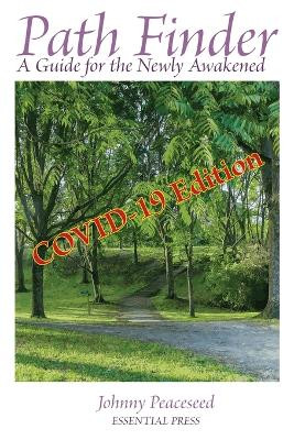 Path Finder: A Guide for the Newly Awakened by Johnny Peaceseed 9781887555067