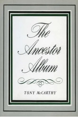 The Ancestor Album by Tony McCarthy 9781874675457