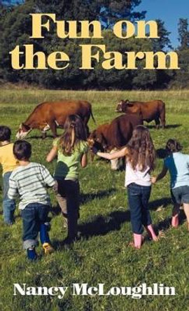 Fun on the Farm by Nancy McLoughlin 9781449721091