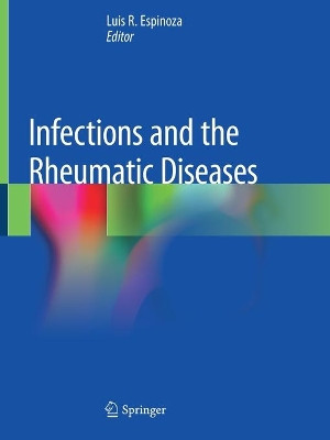 Infections and the Rheumatic Diseases by Luis R. Espinoza 9783030233136