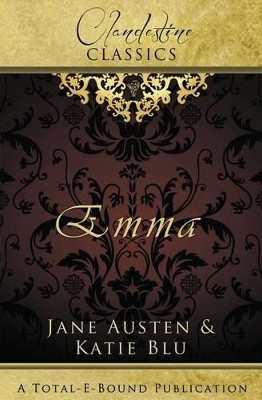 Clandestine Classics: Emma by Katie Blu 9781781846292