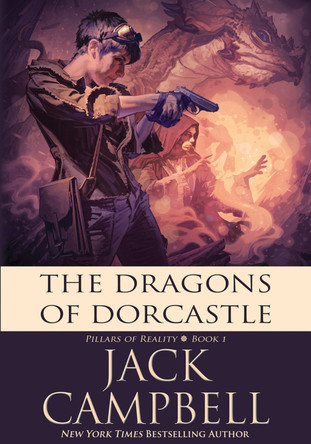 The Dragons of Dorcastle by Jack Campbell 9781625674210