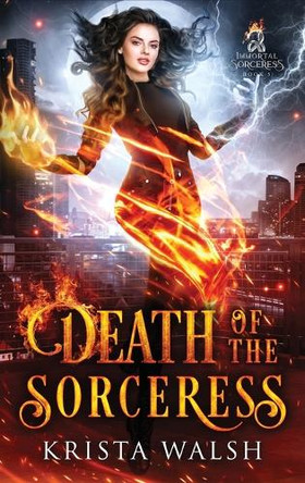 Death of the Sorceress by Krista Walsh 9781998398096