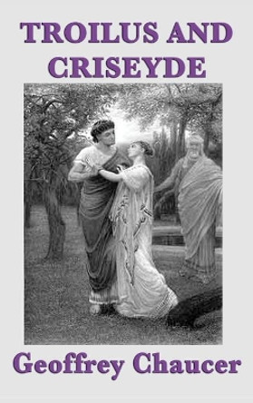 Troilus and Criseyde by Geoffrey Chaucer 9781515428411