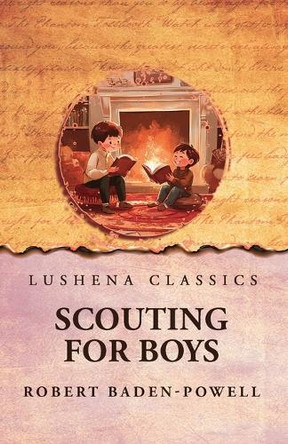 Scouting For Boys by Robert Baden-Powell 9798897181094