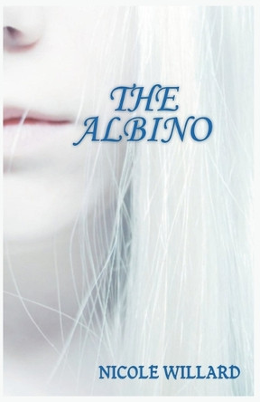 The Albino by Nicole Willard 9798227089106