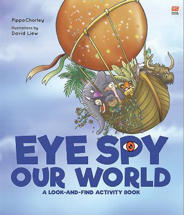 Eye Spy Our World: A Look-And-Find Activity Book by David Liew