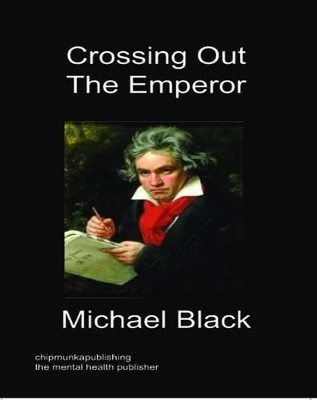 Crossing Out The Emperor by Michael Black 9781849916714