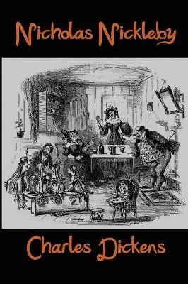 Nicholas Nickleby by Charles Dickens 9781627555487