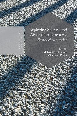 Exploring Silence and Absence in Discourse: Empirical Approaches by Melani Schroter 9783319645797