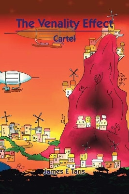 The Venality Effect: Cartel by James E Taris 9781796006087