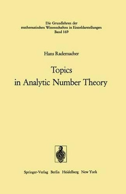 Topics in Analytic Number Theory by Hans Rademacher 9783642806179