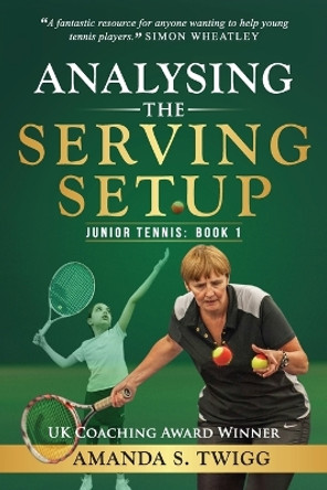 Analysing the Serving Setup by Amanda S Twigg 9781739617103