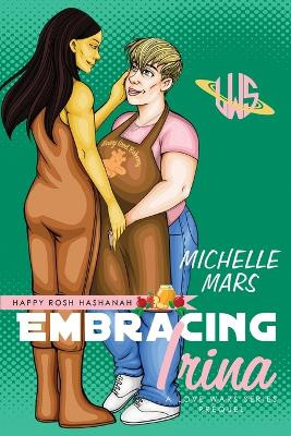 Embracing Irina by Michelle Mars 9781951091095