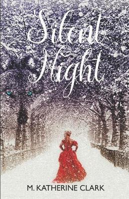 Silent Night: A MacCulloch Castle Christmas by M Katherine Clark 9781733746724