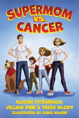 Supermom vs. Cancer by Jillian Pine 9781955123037