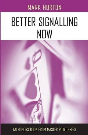 Better Signalling Now by Mark Horton 9781771400251