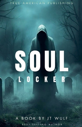 Soul Locker by Jt Wulf 9798230358602