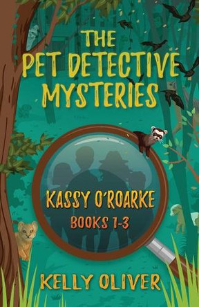 The Pet Detective Mysteries by Kelly Oliver 9781643437989