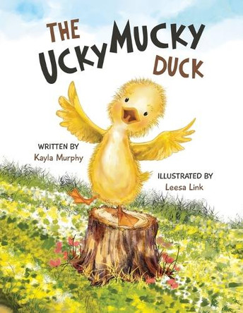 The Ucky Mucky Duck by Kayla Murphy 9798330685271
