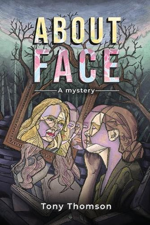 About Face by Tony Thomson 9781990187308