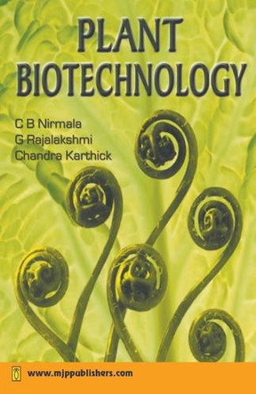 Plant Biotechnology by C B Nirmala 9798224321100