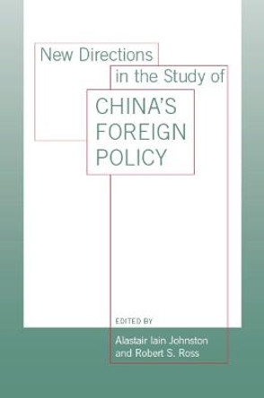 New Directions in the Study of China's Foreign Policy by Alastair Iain Johnston